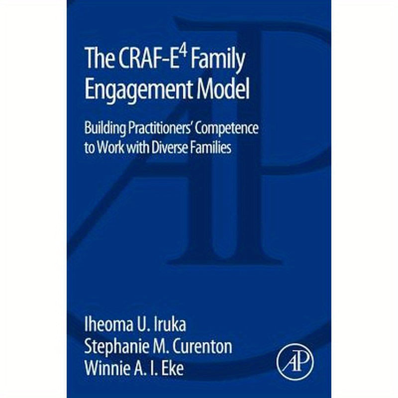 The Craf-E4 Family Engagement Model: Building Practitioners Competence to Work with Diverse Families