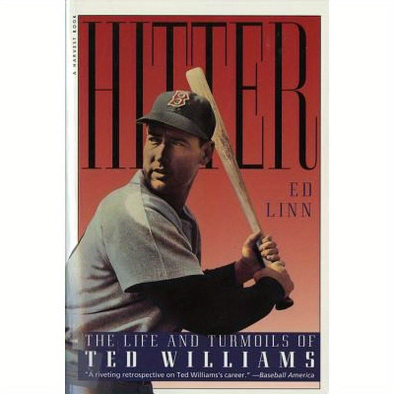 Hitter: The Life and Turmoils of Ted Williams