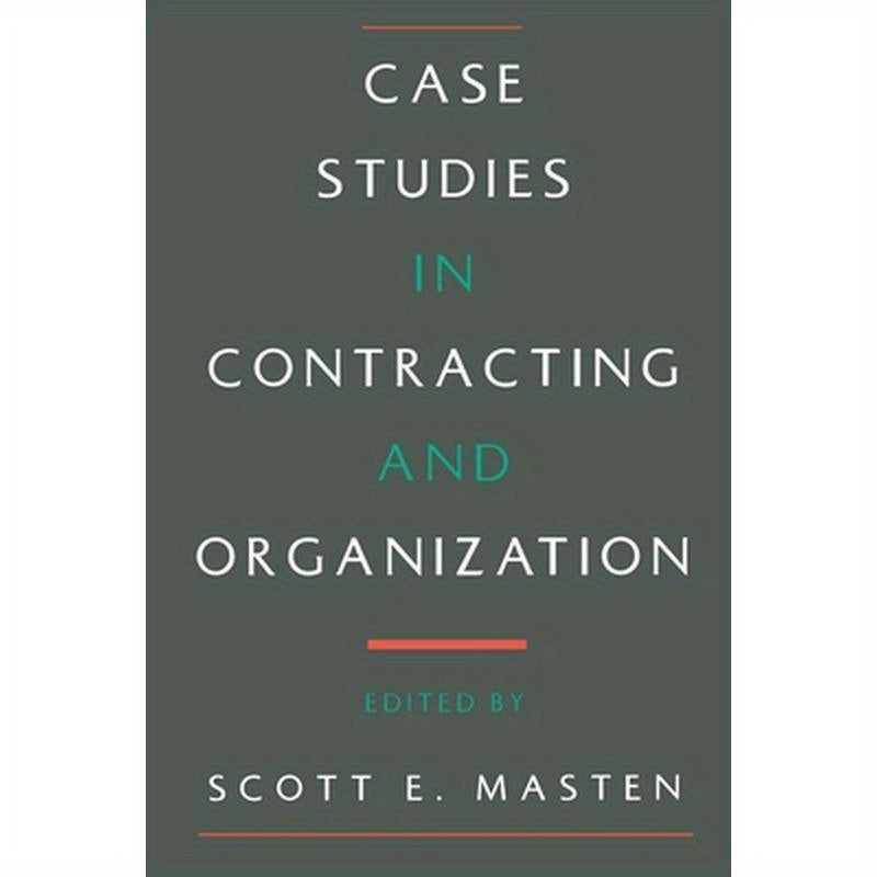 Case Studies in Contracting and Organization