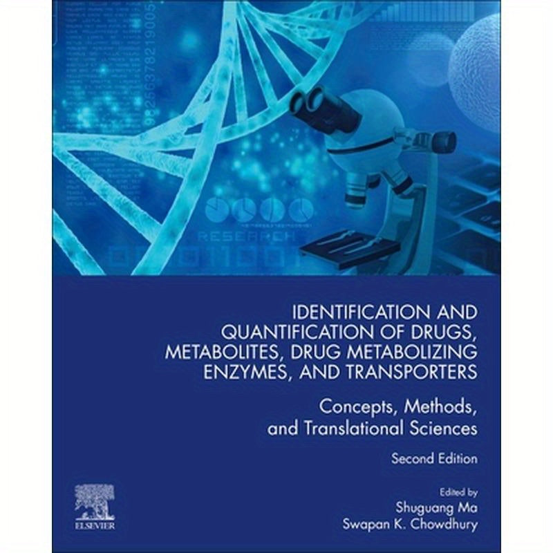 Identification and Quantification of Drugs, Metabolites, Drug Metabolizing Enzymes, and Transporters: Concepts, Methods and Translational Sciences