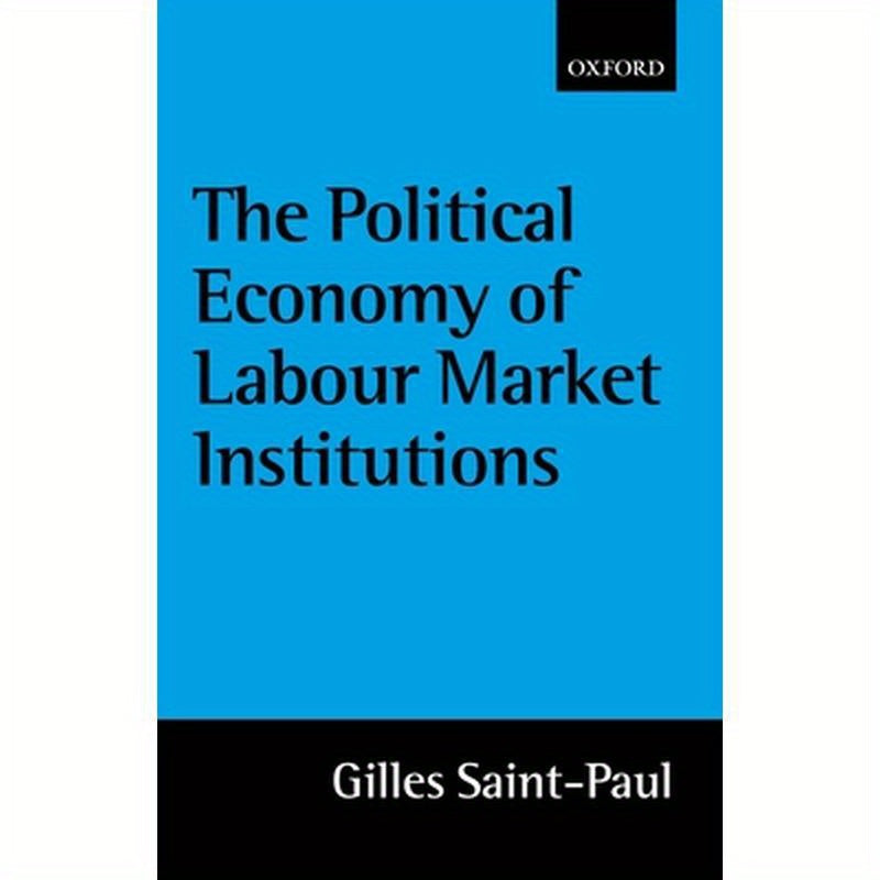 The Political Economy of Labour Market Institutions