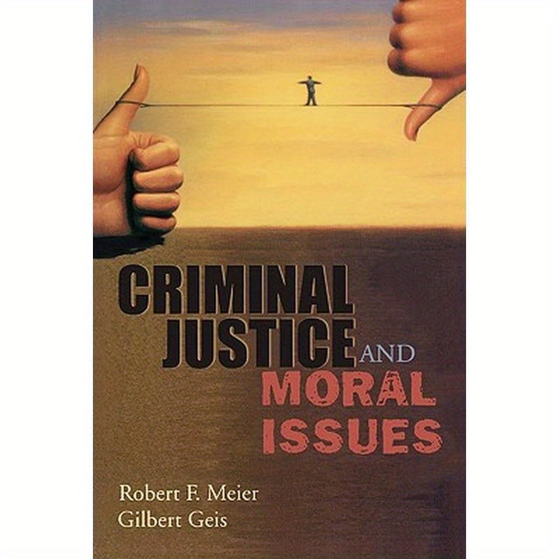 Criminal Justice and Moral Issues
