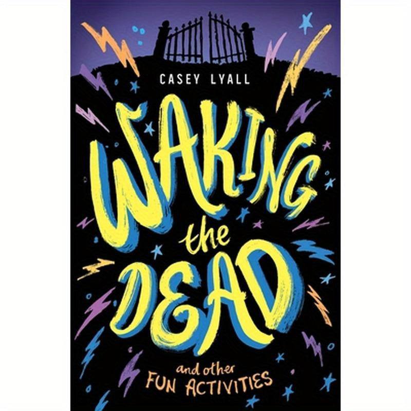 Waking the Dead and Other Fun Activities