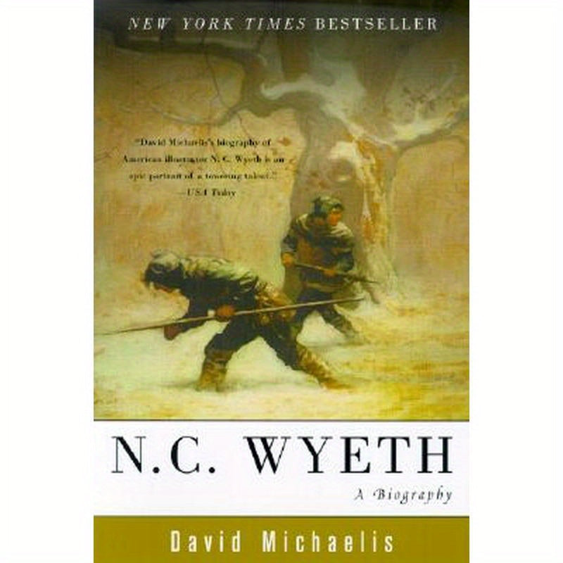 N. C. Wyeth: A Biography