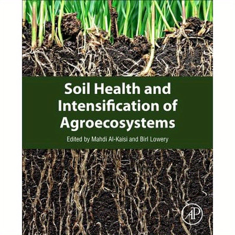 Soil Health and Intensification of Agroecosystems