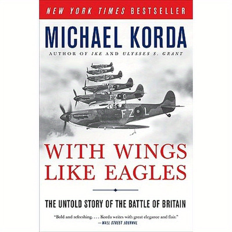 With Wings Like Eagles: The Untold Story of the Battle of Britain