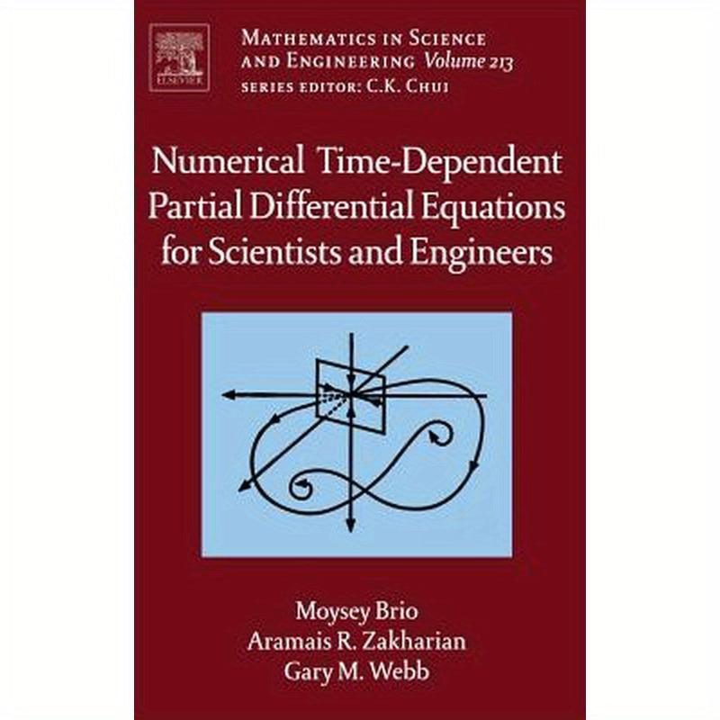 Numerical Time-Dependent Partial Differential Equations for Scientists and Engineers: Volume 213