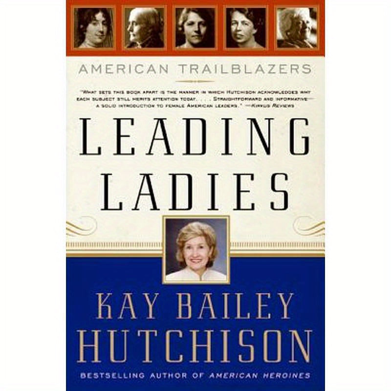 Leading Ladies: American Trailblazers
