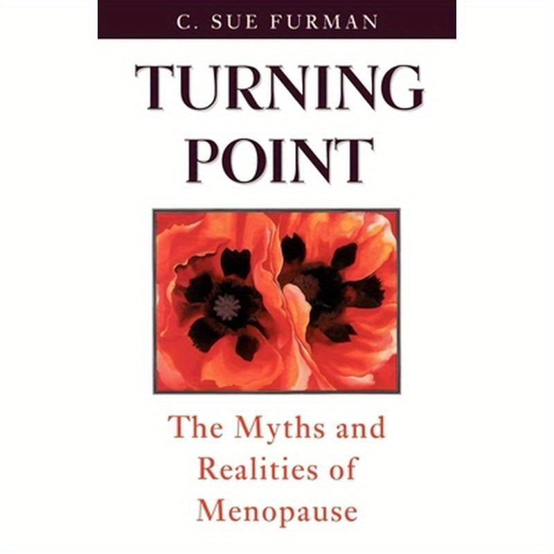 Turning Point: The Myths and Realities of Menopause