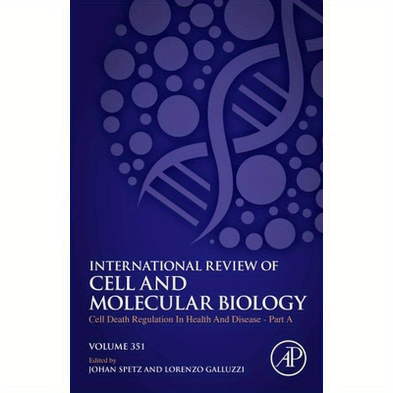 Cell Death Regulation in Health and Disease - Part a: Volume 351