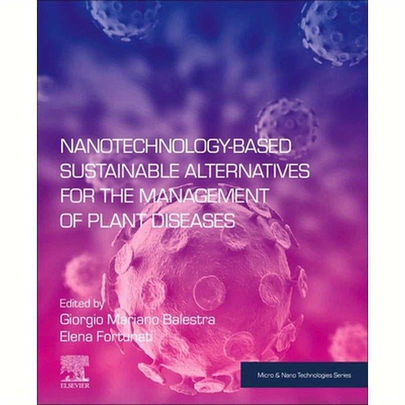 Nanotechnology-Based Sustainable Alternatives for the Management of Plant Diseases