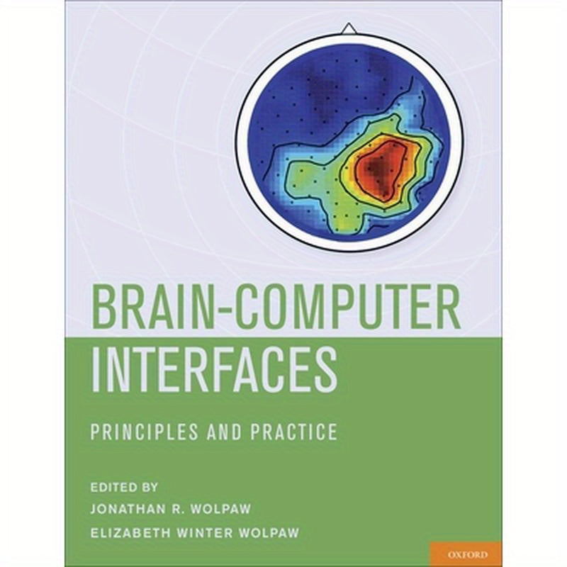 Brain-Computer Interfaces: Principles and Practice