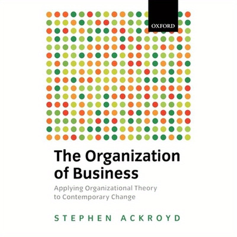 The Organization of Business in Modern Britain