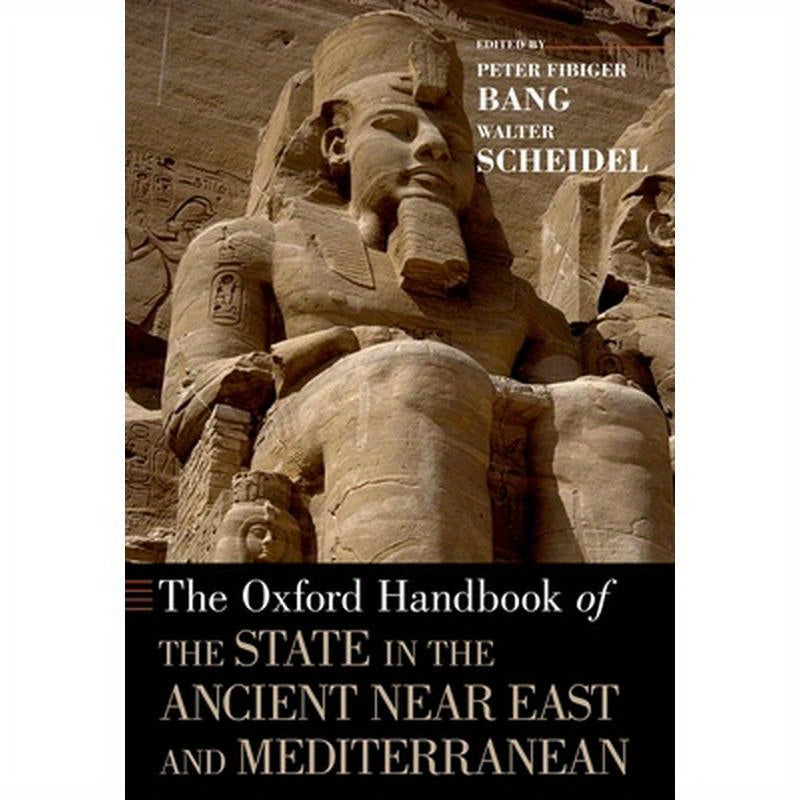 Oxford Handbook of the State in the Ancient Near East and Mediterranean