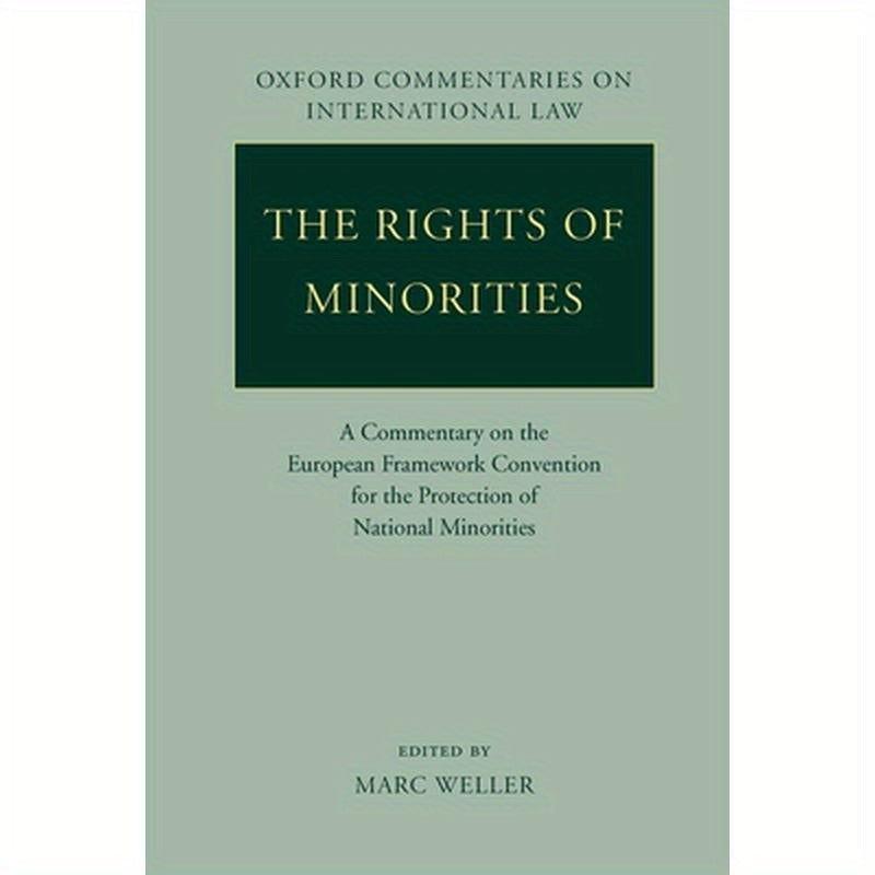 The Rights of Minorities in Europe: A Commentary on the European Framework Convention for the Protection of National Minorities