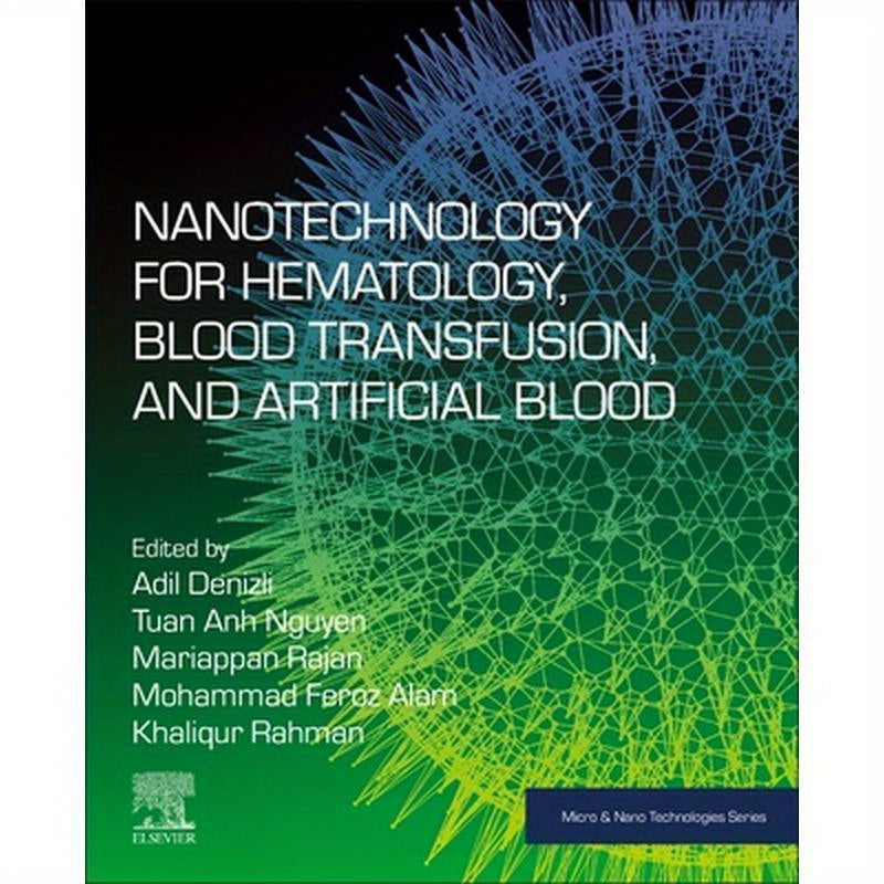 Nanotechnology for Hematology, Blood Transfusion, and Artificial Blood
