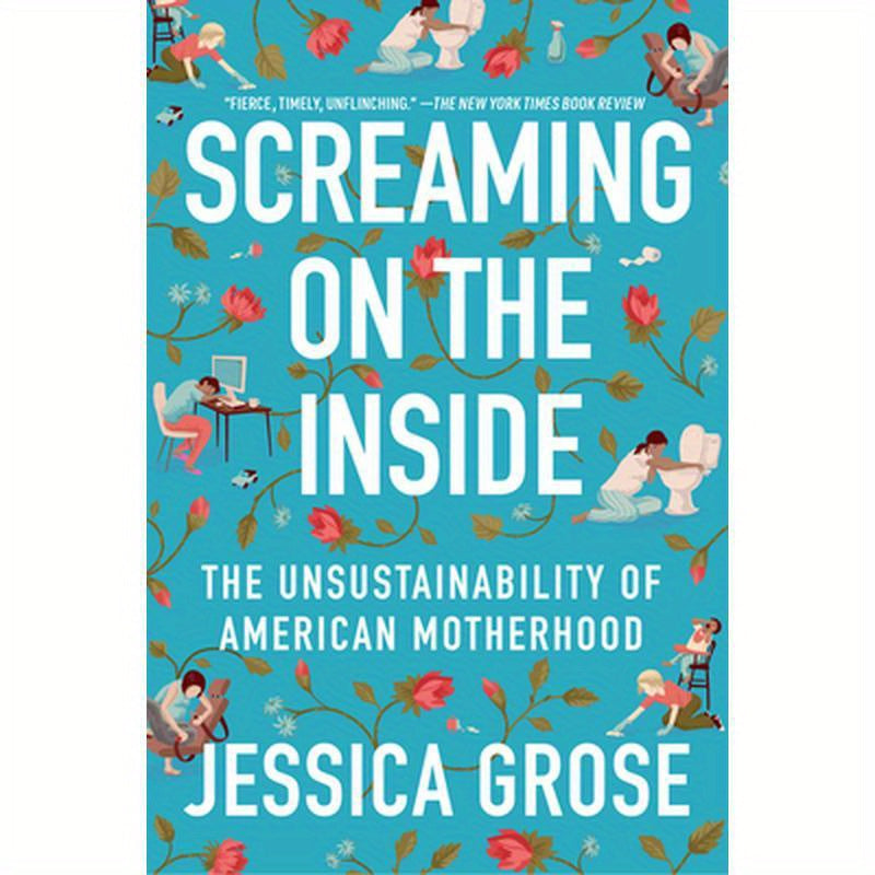 Screaming on the Inside: The Unsustainability of American Motherhood