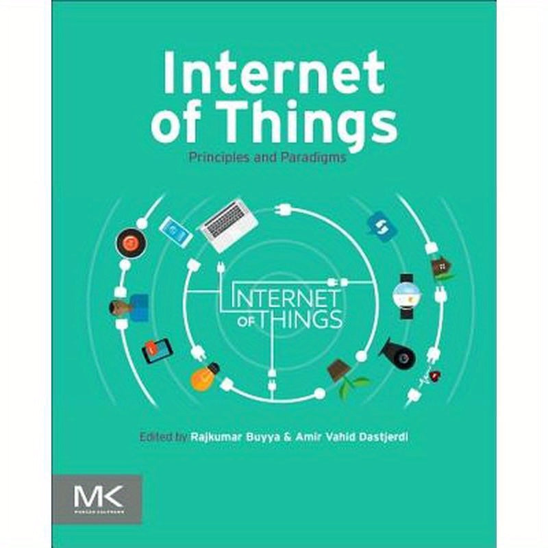 Internet of Things: Principles and Paradigms
