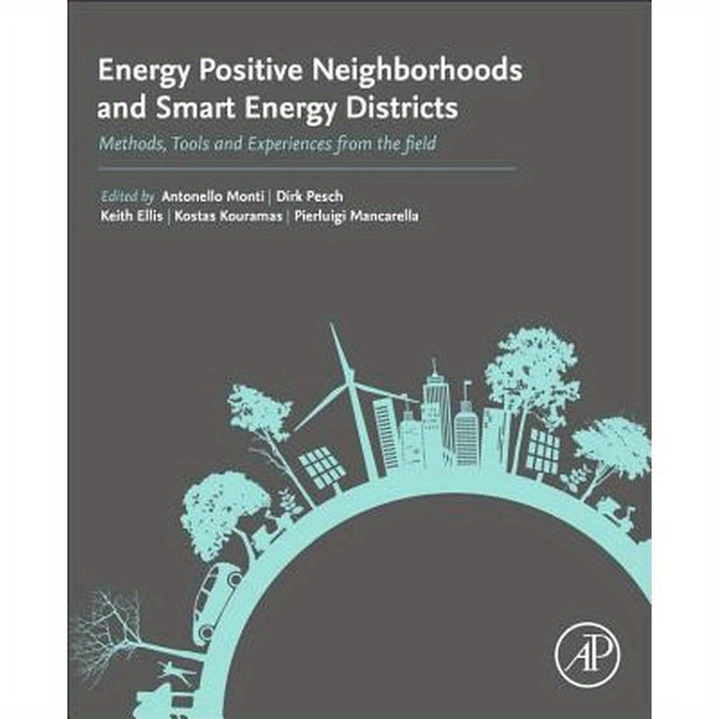 Energy Positive Neighborhoods and Smart Energy Districts: Methods, Tools, and Experiences from the Field