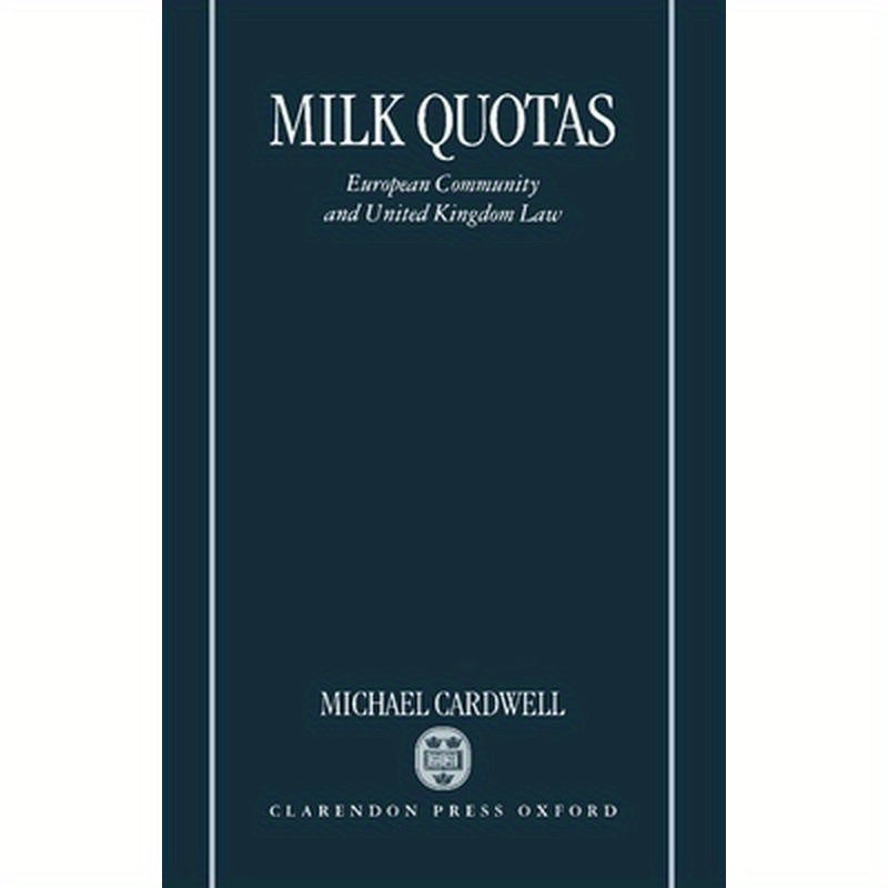 Milk Quotas: European Community and United Kingdom Law
