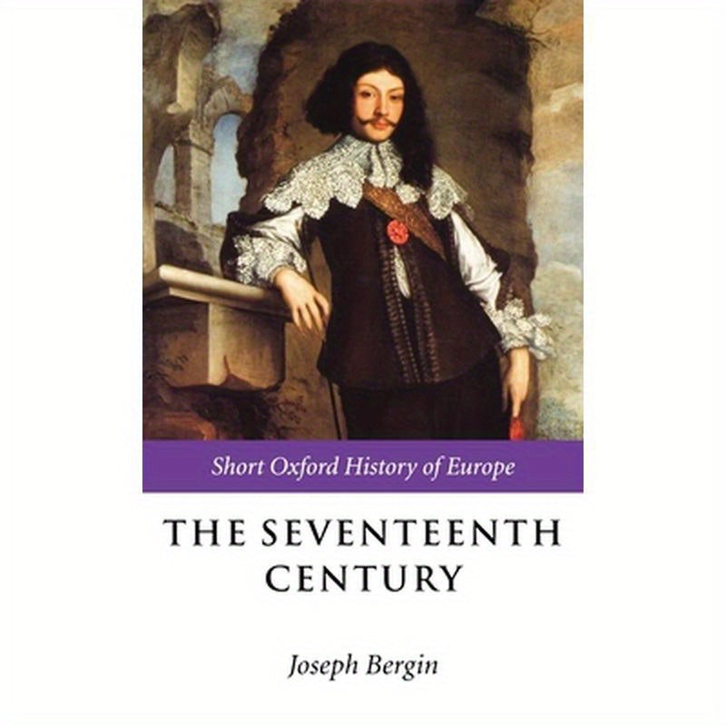 The Seventeenth Century: Europe 1598-1715