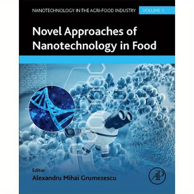 Novel Approaches of Nanotechnology in Food: Volume 1