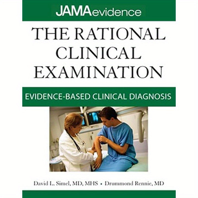 The Rational Clinical Examination: Evidence-Based Clinical Diagnosis
