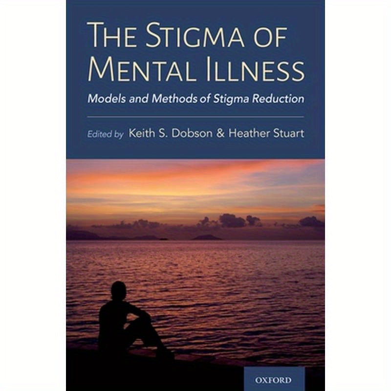 Stigma of Mental Illness: Models and Methods of Stigma Reduction