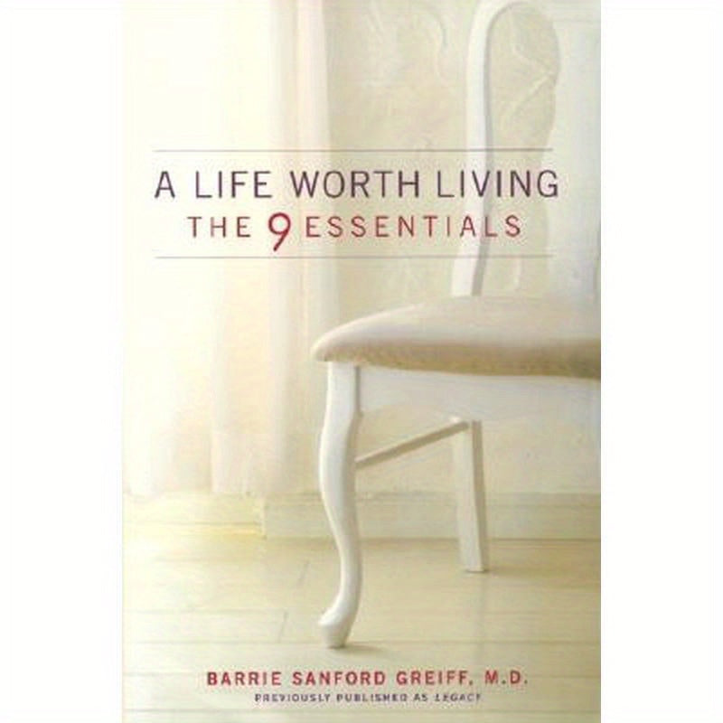 A Life Worth Living: The 9 Essentials