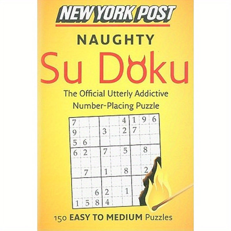 New York Post Naughty Su Doku: 150 Easy to Medium Puzzles