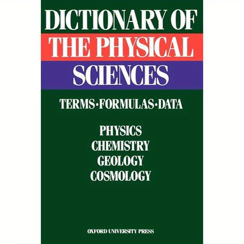 Dictionary of the Physical Sciences: Terms, Formulas, Data