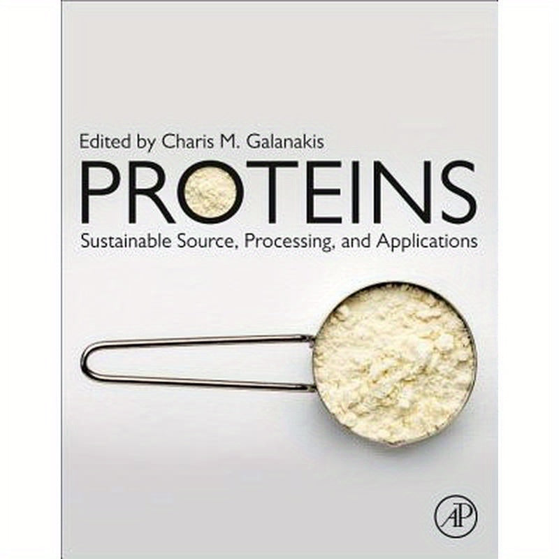 Proteins: Sustainable Source, Processing and Applications