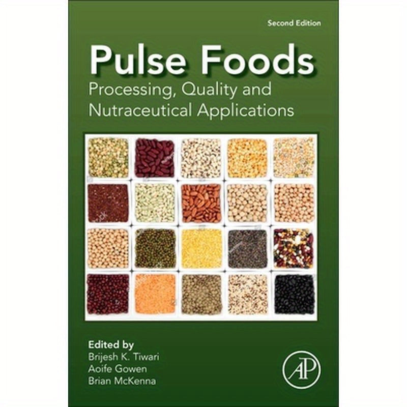 Pulse Foods: Processing, Quality and Nutraceutical Applications
