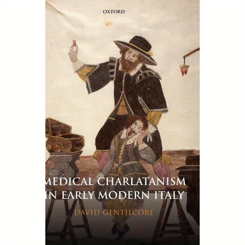 Medical Charlatanism in Early Modern Italy