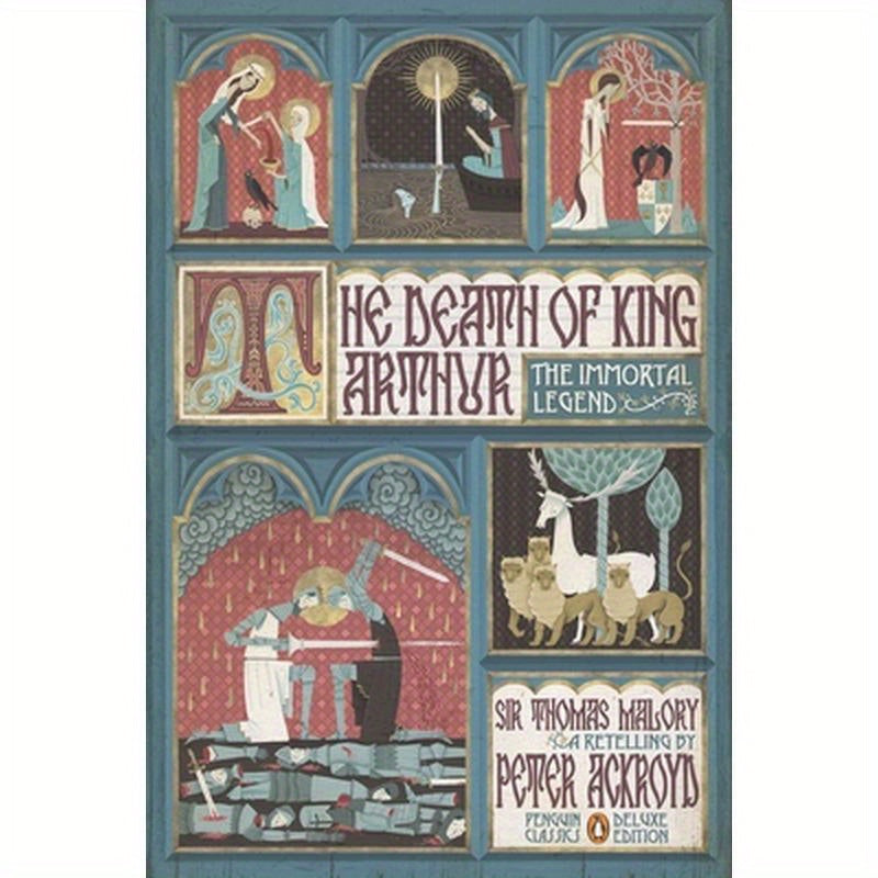 The Death of King Arthur: The Immortal Legend (Penguin Classics Deluxe Edition)