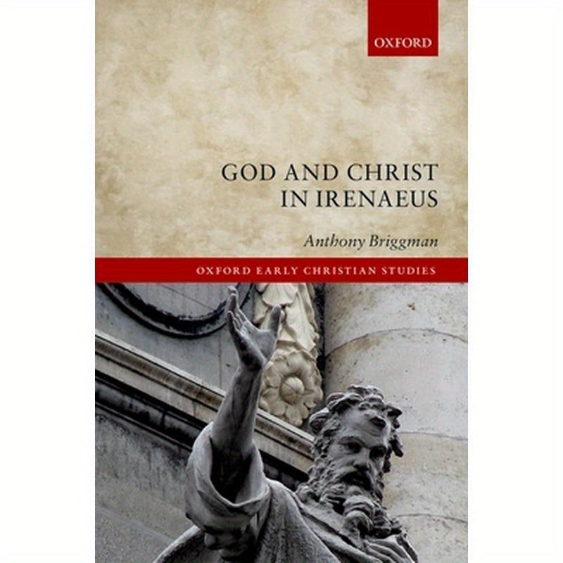 God and Christ in Irenaeus