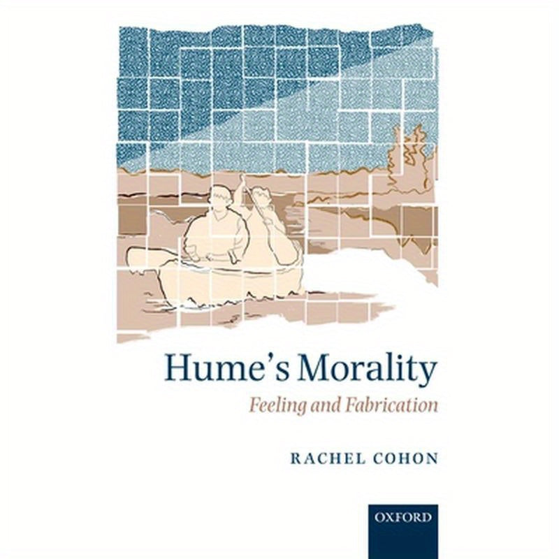 Hume's Morality: Feeling and Fabrication