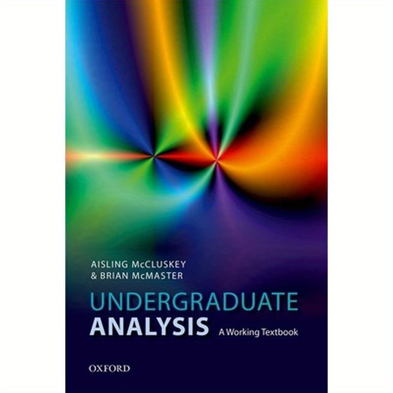 Undergraduate Analysis: A Working Textbook