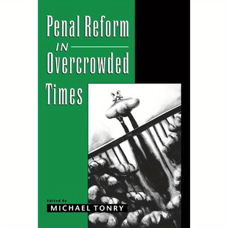 Penal Reform in Overcrowded Times