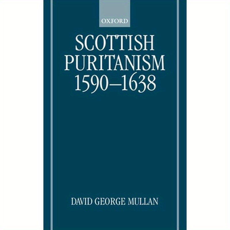 Scottish Puritanism 1590-1638