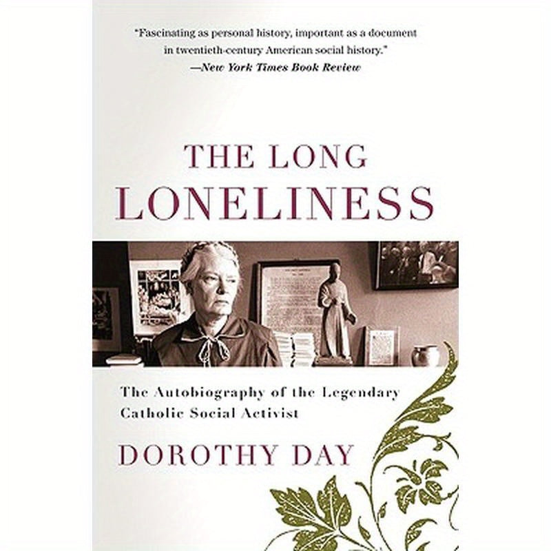 The Long Loneliness: The Autobiography of the Legendary Catholic Social Activist
