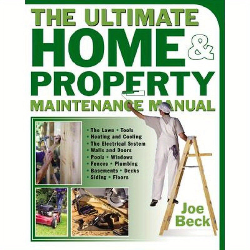 The Ultimate Home & Property Maintenance Manual