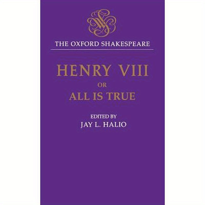 King Henry VIII: Or All Is True