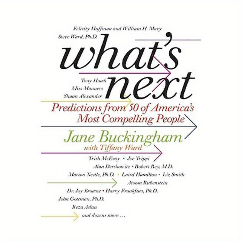 What's Next: Predictions from 50 of America's Most Compelling People