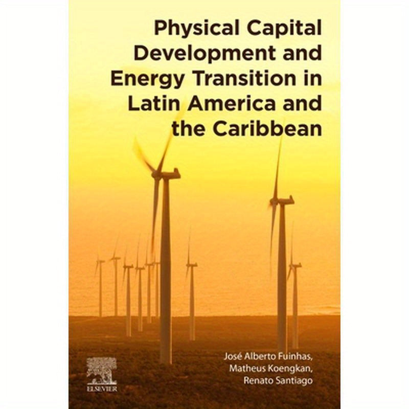 Physical Capital Development and Energy Transition in Latin America and the Caribbean