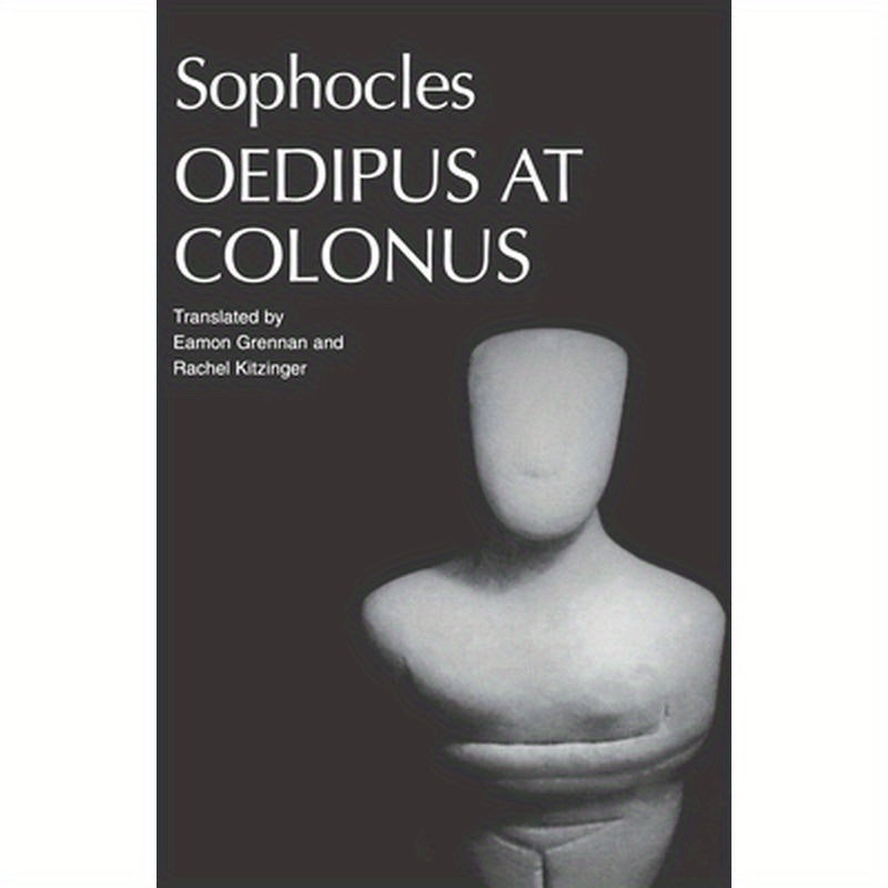 Sophocles' Oedipus at Colonus