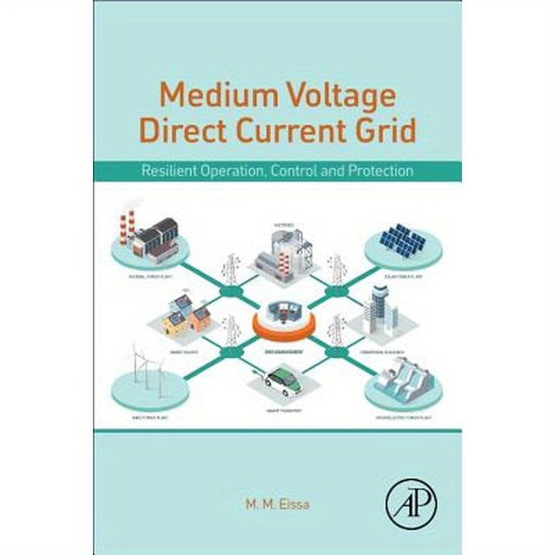 Medium-Voltage Direct Current Grid: Resilient Operation, Control and Protection