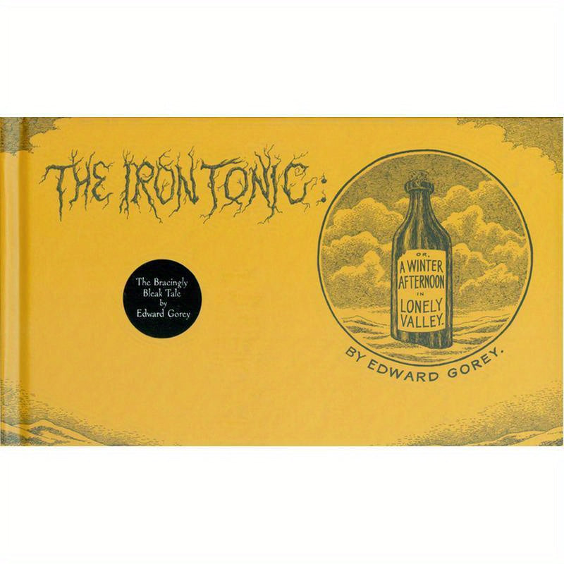The Iron Tonic: Or, a Winter Afternoon in Lonely Valley