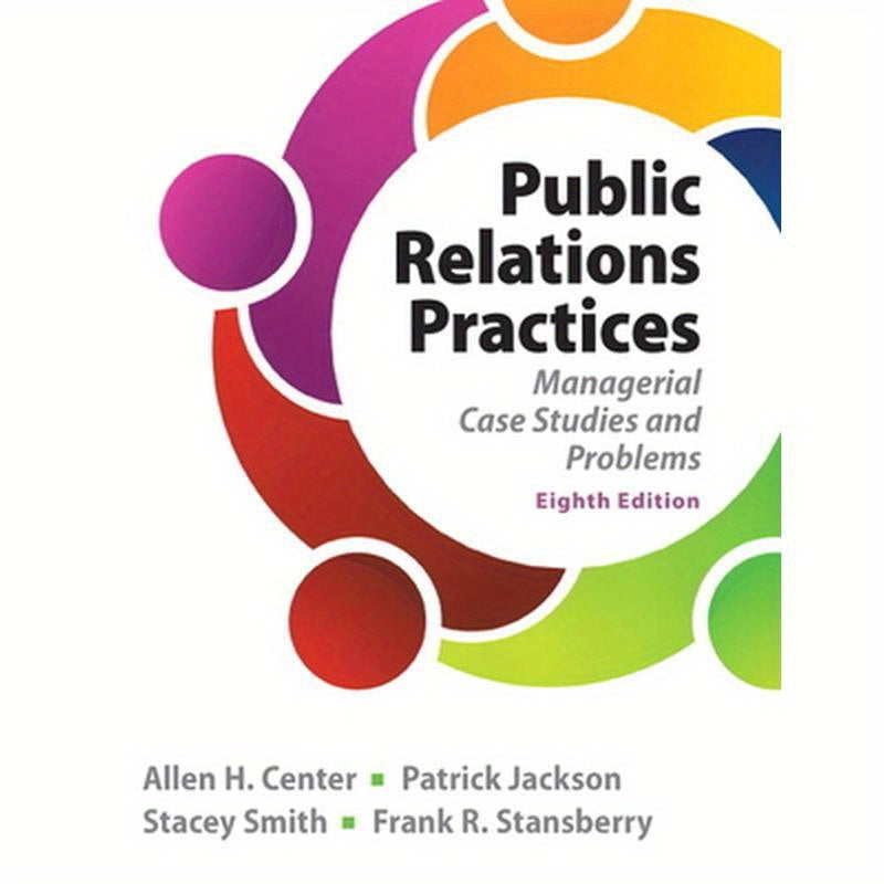 Public Relations Practices: Managerial Case Studies and Problems