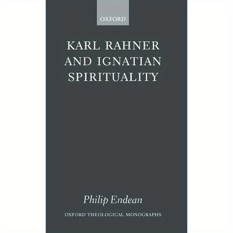 Karl Rahner and Ignatian Spirituality ( O. T. M. )